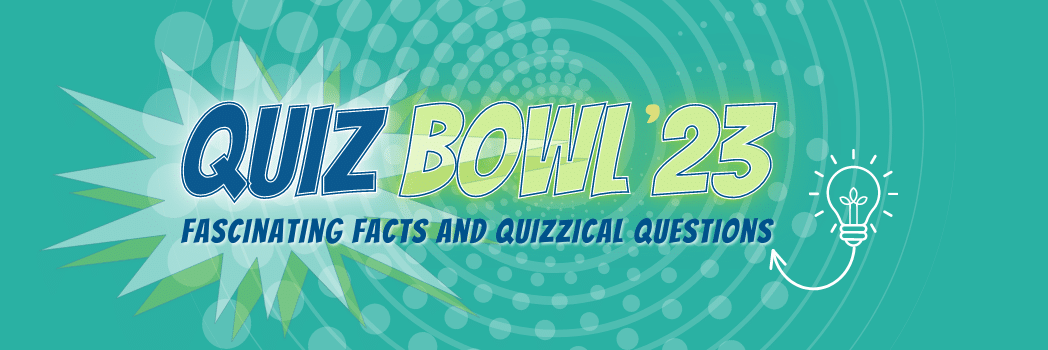 FMCA QUIZ BOWL '23 Fascinating Facts and Quizzical Questions