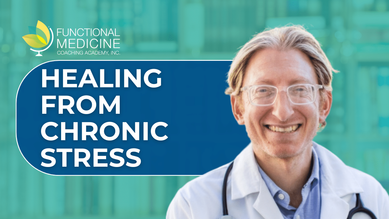 Healing from Chronic Stress, With Dr. Scott Sherr | Functional Medicine ...
